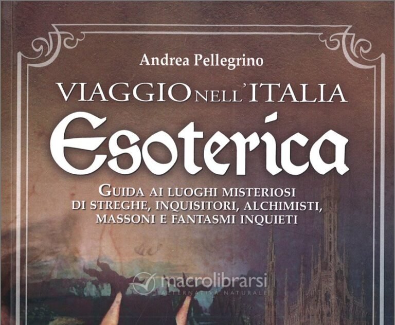 VIAGGIO NELL’ITALIA ESOTERICA – Andrea Pellegrino