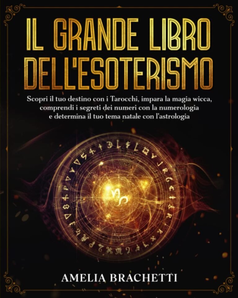 IL GRANDE LIBRO DELL’ESOTERISMO – Amelia Brachetti