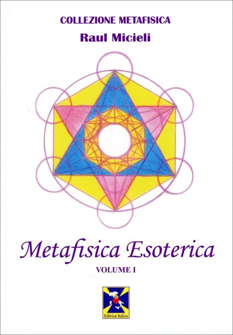 METAFISICA ESOTERICA – Raul Micieli